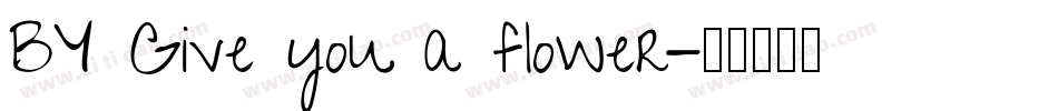 BY Give you a flower字体转换